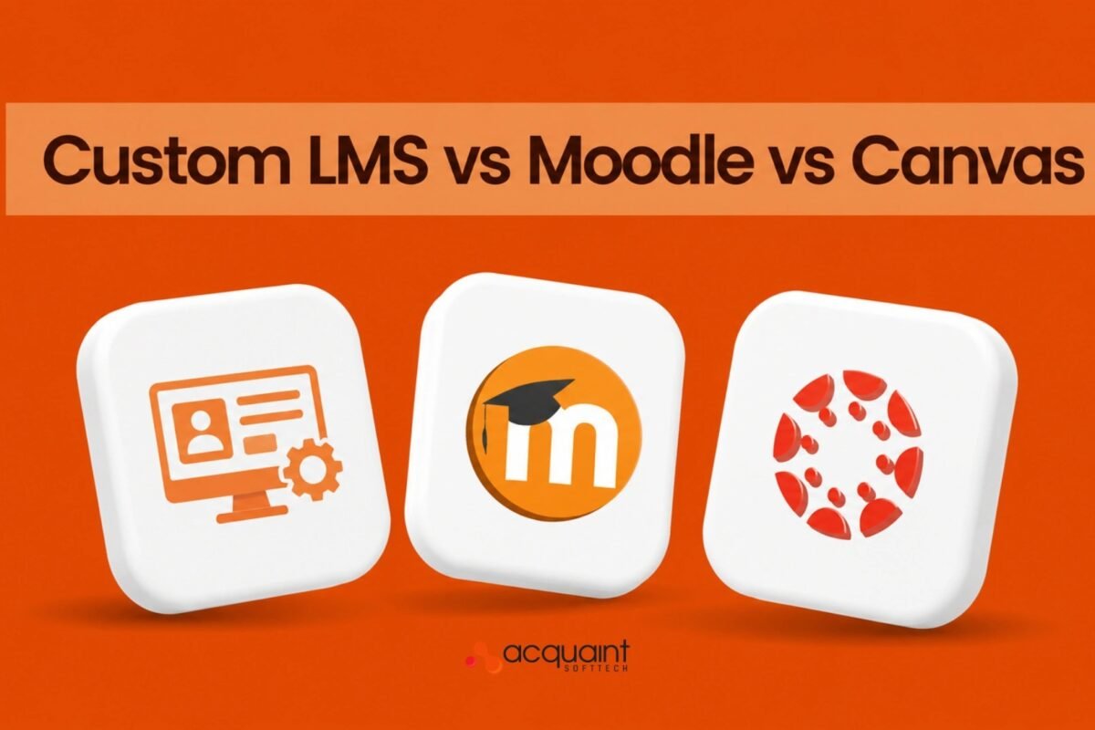 Custom LMS vs Moodle vs Canvas: When to Build Your Own Learning Platform 